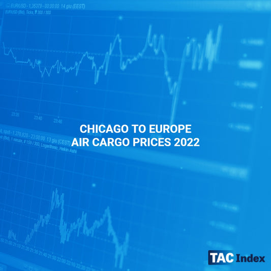 CHICAGO TO EUROPE AIR CARGO PRICES 2022