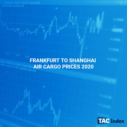 FRANKFURT TO SHANGHAI AIR CARGO PRICES 2020