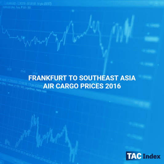 FRANKFURT TO SOUTHEAST ASIA AIR CARGO PRICES 2016