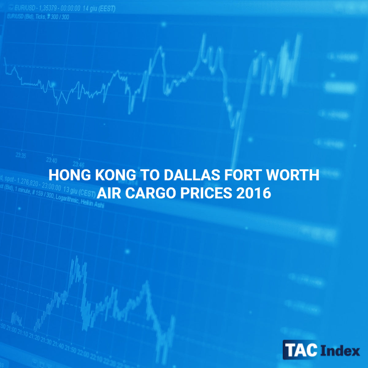 HONG KONG TO DALLAS FORT WORTH AIR CARGO PRICES 2016