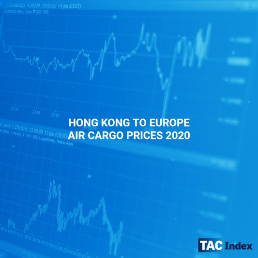 HONG KONG TO EUROPE AIR CARGO PRICES 2020