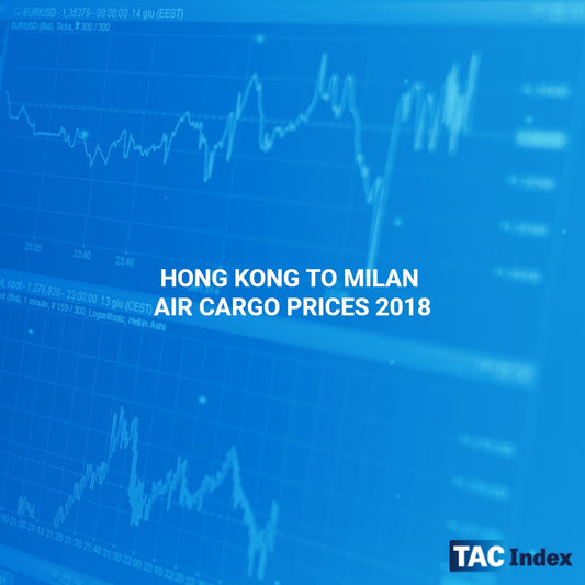 HONG KONG TO MILAN AIR CARGO PRICES 2018