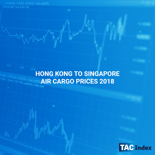 HONG KONG TO SINGAPORE AIR CARGO PRICES 2018