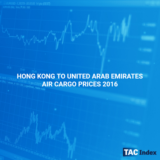 HONG KONG TO UNITED ARAB EMIRATES AIR CARGO PRICES 2016