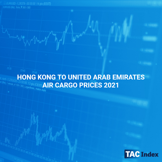 HONG KONG TO UNITED ARAB EMIRATES AIR CARGO PRICES 2021